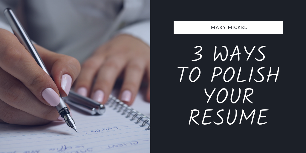3 Ways to Polish Your Resume