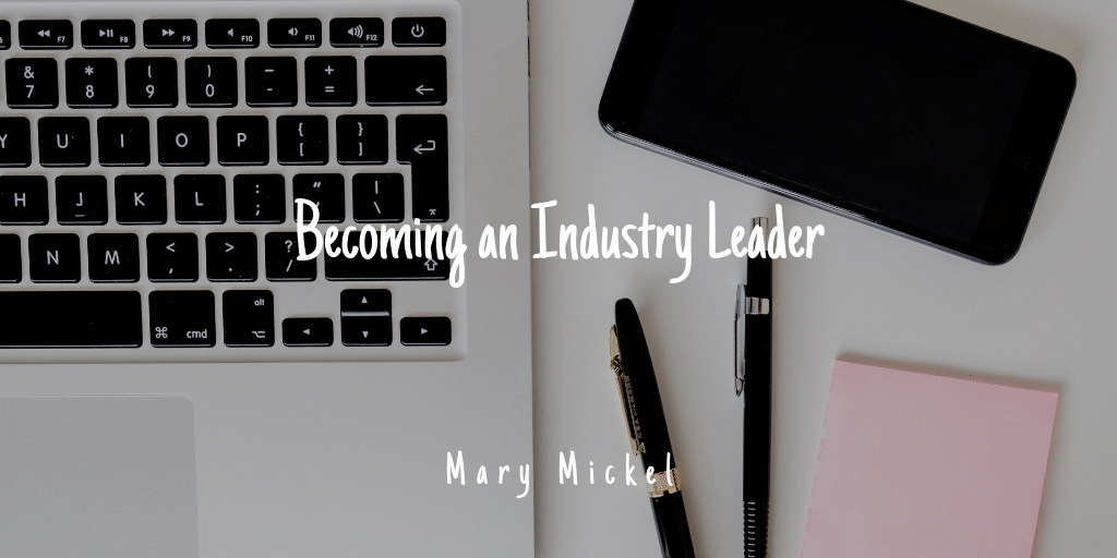 Becoming an Industry Leader